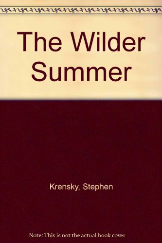 The Wilder Summer by Stephen Krensky