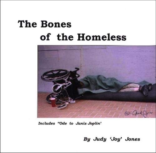 The Bones Of The Homeless by Judy Jones