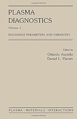 Plasma Diagnostics: Discharge Parameters and Chemistry (Plasma Materails Interactions)