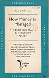 How money is managed : the ends and means of monetary policy