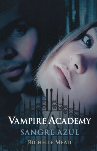 Sangre Azul (Vampire Academy 2) by Richelle Mead