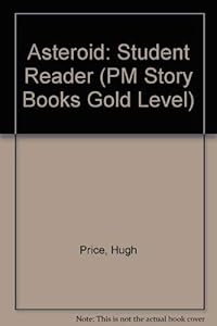 The Asteroid: Individual Student Edition Gold (Levels 21-22) (Rigby PM Collection) by RIGBY
