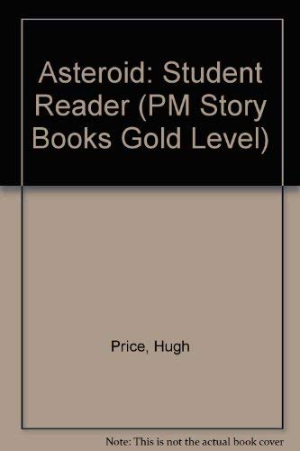 The Asteroid: Individual Student Edition Gold (Levels 21-22) (Rigby PM Collection) by RIGBY