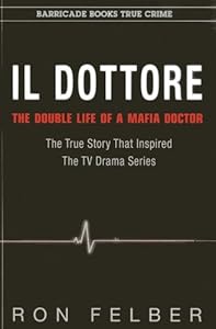 Il Dottore: The Double Life of a Mafia Doctor