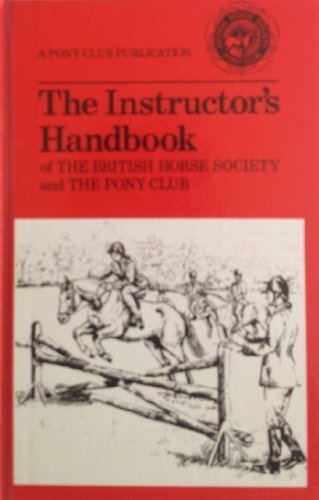 The Instructor's Handbook by Pony Club Staff