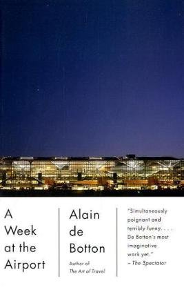 A Week at the Airport by Alain De Botton
