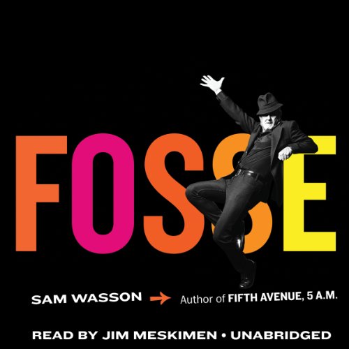 Fosse by Sam Wasson