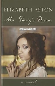 Mr. Darcy's Dream (Thorndike Press Large Print Clean Reads) by Elizabeth Aston