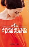 Le Manuscrit perdu de Jane Austen par Syrie Astrahan James