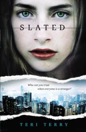 Slated By Teri Terry by Teri Terry