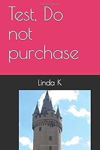 Test, Do not purchase by Linda K