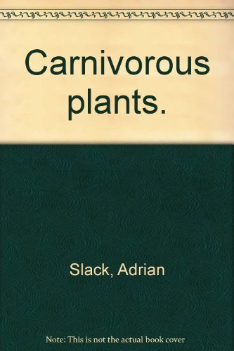 Carnivorous Plants by Adrian Slack