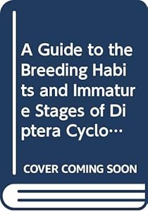 A Guide to the Breeding Habits and Immature Stages of Diptera Cyclorrhapha (Entomongraph, Vol 8-1987) by P. Ferrar