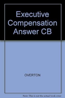 Executive Compensation Answer Book