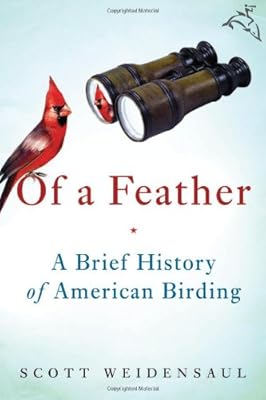 Of a Feather: A Brief History of American Birding