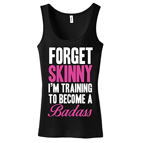 Forget Skinny, I'm Training To Become A Badass Ladies Tank Top Workout Fitness Exercise