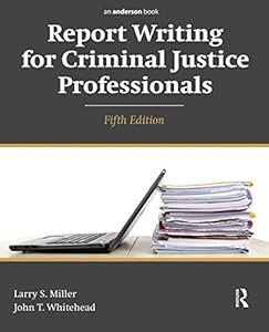 Report Writing for Criminal Justice Professionals