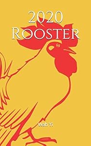2020 Rooster (Year of the Metal Rat) by Wah Yi