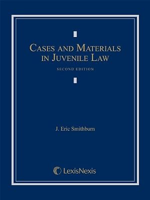 Cases and Materials in Juvenile Law