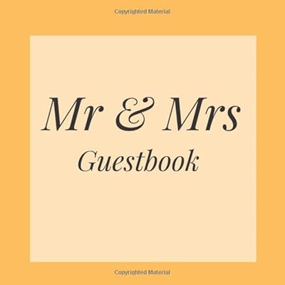 Mr & Mrs Guestbook: Golden Yellow Event Signing Guest Book - Visitor Message w/ Photo Space Gift Log Tracker Recorder Organizer Address Lines/Advice ... for Special Memories/Party Reception Table