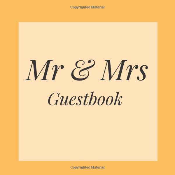 Mr & Mrs Guestbook: Golden Yellow Event Signing Guest Book - Visitor Message w/ Photo Space Gift Log Tracker Recorder Organizer Address Lines/Advice ... for Special Memories/Party Reception Table by Ever After Guestbooks