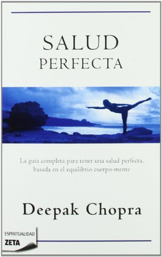 La salud perfecta (Zeta Espiritualidad) (Spanish Edition) by Deepak Chopra