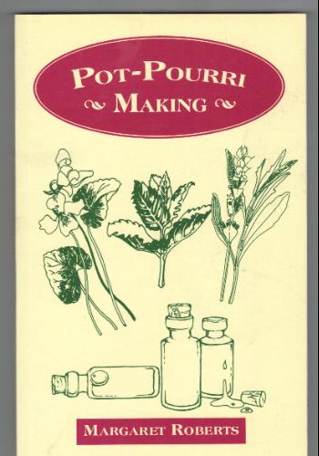 Pot-Pourri Making by Margaret Roberts