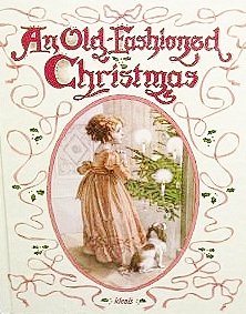 An Old-Fashioned Christmas by Ideals Publications Inc
