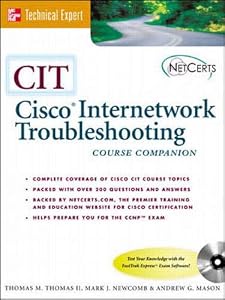 CIT: Cisco Internetworking and Troubleshooting (Book/CD-ROM package) by Mark J. Newcomb