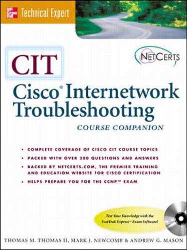 CIT: Cisco Internetworking and Troubleshooting (Book/CD-ROM package) by Mark J. Newcomb