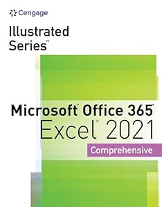 Illustrated Series Collection, Microsoft Office 365 & Excel 2021 Comprehensive (MindTap Course List) by Lynn Wermers