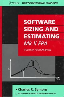 Software Sizing and Estimating: MK II FPA (Function Point Analysis) (Wiley Series in Software Engineering Practice)
