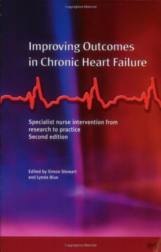 Improving Outcomes in Chronic Heart Failure: A practical guide to specialist nurse intervention by Simon Stewart