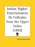 Indian Nights' Entertainment or Folktales from the Upper Indus