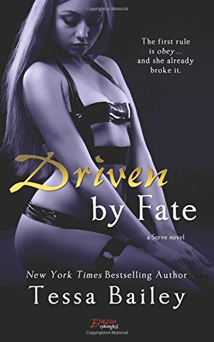 Driven By Fate by Tessa Bailey