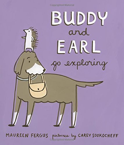 Buddy and Earl Go Exploring by Maureen Fergus