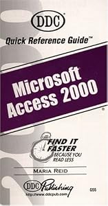 Access 2000 Quick Reference Guide (Quick Reference Guides) by Maria Reid