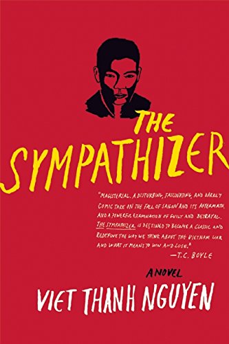 The Sympathizer by Viet Thanh Nguyen