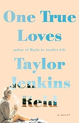 One True Loves: A Novel