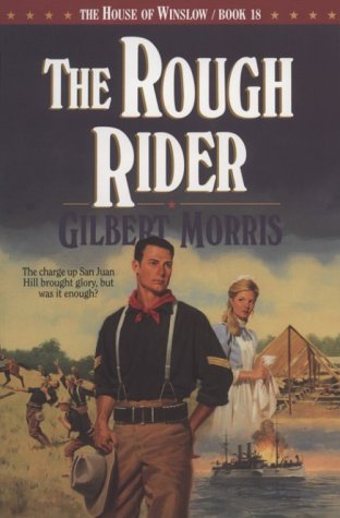 The Rough Rider by Gilbert Morris