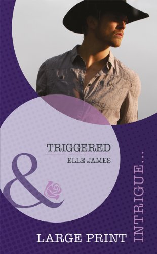 Triggered by Elle James