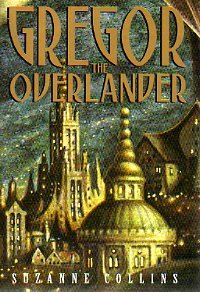 Gregor The Overlander by Suzanne Collins