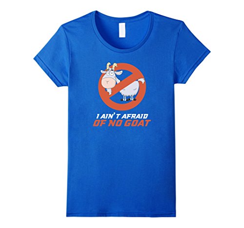 I Ain't Afraid Of No Goat Shirt: Funny Goats T Tee Shirts