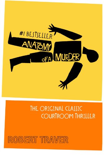 Anatomy of a Murder by Robert Traver