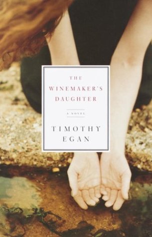 The winemaker's daughter by Timothy Egan