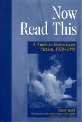 Now Read This: A Guide to Mainstream Fiction, 1978-1998