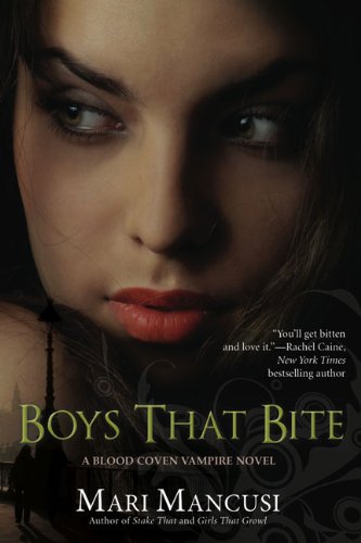 Boys that Bite (A Blood Coven Vampire Novel) by Mari Mancusi