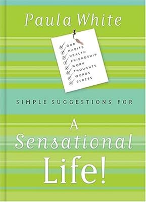 Simple Suggestions for a Sensational Life