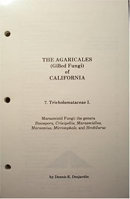Agaricales of California:vol. 7 Tricholomataceae (Agaricales of California (fungi of California))