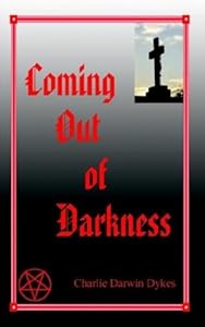 Coming Out of Darkness by Charlie Darwin Dykes